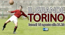 Ascolti tv lunedì 15 agosto 2011: Il grande Torino vince con 2.224.000 telespettatori