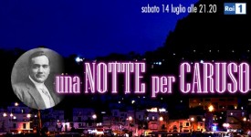 Una notte per Caruso 2012 su Raiuno 