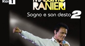 Sogno e Son Desto 2 su Rai 1 con Massimo Ranieri