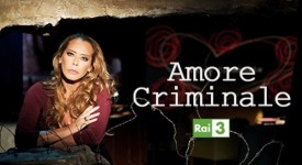 Amore Criminale sesta puntata: la storia di Rosaria Aprea  