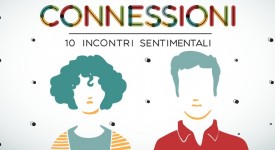 Non C’è Problema, Connessioni: 10 Incontri Sentimentali, web serie Cattleya e Repubblica